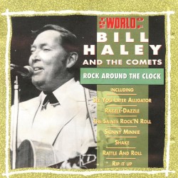 The World of Bill Haley and the Comets - Rock around the Clock