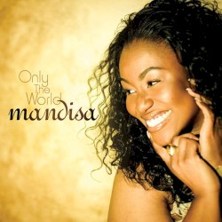 Only the World