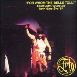 For Whom the Bells Toll! Edinburgh Playhouse New Years Eve ’91