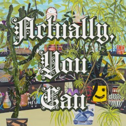 Actually, You Can