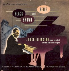 Black Brown and Beige: A Duke Ellington Tone Parallel to the American Negro