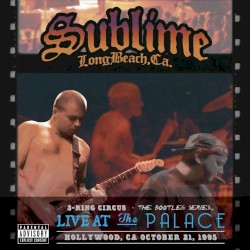 1995-09-21: 3-Ring Circus, Live at The Palace, Hollywood, CA, USA
