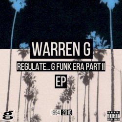 Regulate… G Funk Era, Part II