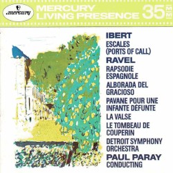 Ibert: Escales / Ravel: Rapsodie espagnole / Alborada del gracioso / Pavane pour une infante défunte / La Valse / Le Tombeau de Couperin