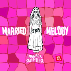 Married to Your Melody