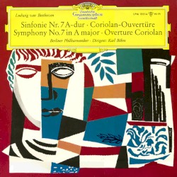 Sinfonie Nr. 7 A-Dur / Coriolan-Ouvertüre