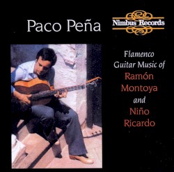 Flamenco Guitar Music of Ramón Montoya and Niño Ricardo