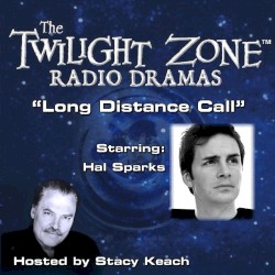 The Twilight Zone Radio Dramas, "Long Distance Call"