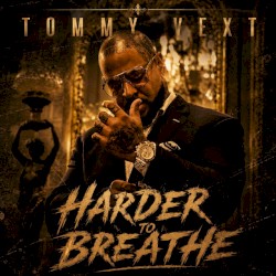 HARDER TO BREATHE