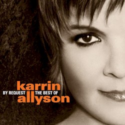 By Request: The Best Of Karrin Allyson