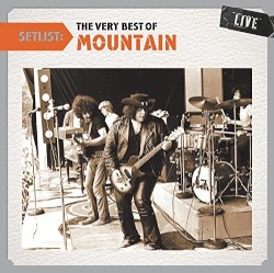 Setlist: The Very Best of Mountain Live
