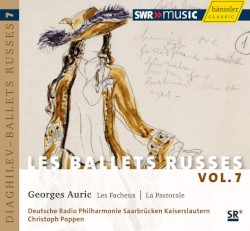 Les Ballets Russes, Vol. 7: Auric: Les Fâcheux / La Pastorale