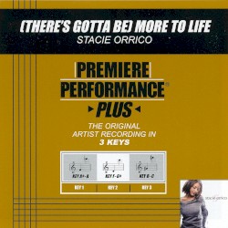 Premiere Performance Plus: (There's Gotta Be) More to Life