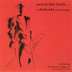 Avoid the Funk: A Defunkt Anthology
