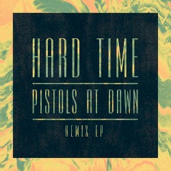 Pistols at Dawn (The Remixes)