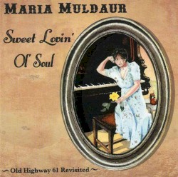 Sweet Lovin' Ol' Soul: Old Highway 61 Revisited