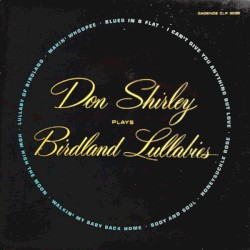 Don Shirley Plays Birdland Lullabies