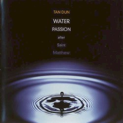 Water Passion After Saint Matthew