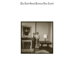 The Late Great Townes Van Zandt
