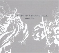 FINAL FANTASY IV & THE AFTER YEARS Sounds Plus