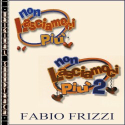 Non lasciamoci più / Non lasciamoci più 2