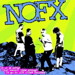 45 or 46 Songs That Weren’t Good Enough to Go on Our Other Records