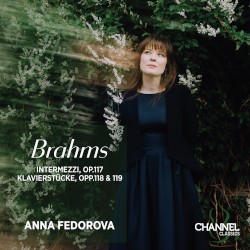 Brahms: Intermezzi, Op. 117 - Klavierstücke, Opp. 118 & 119
