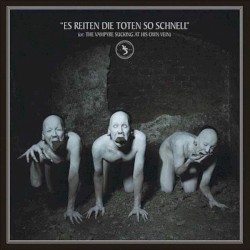 Es reiten die Toten so schnell (or: The Vampyre Sucking at His Own Vein)