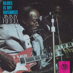 Blues Is My Business