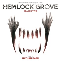 Hemlock Grove: Season 2 (Music from the Netflix Original Series)